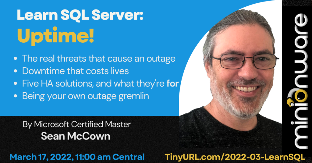Blue and black graphic with the text: Learn SQL Server: Uptime.... March 17 11:00 AM CST ... (etc)