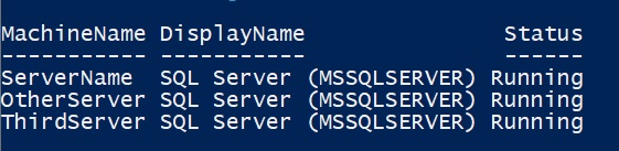 Image of a PowerShell command result with three rows, showing MachineName, DisplayName, and Status.